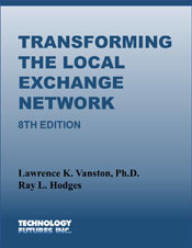 Transforming the Local Exchange Network: Eighth Edition